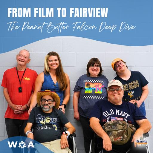 From Film to Fairview: The Peanut Butter Falcon Deep Dive