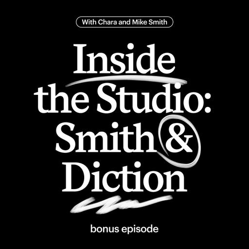 Inside the Studio: Smith & Diction