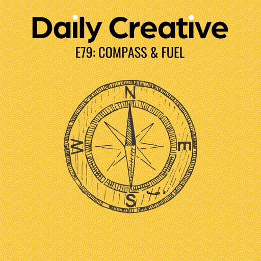Your Compass & Creative Fuel