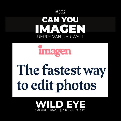 #552 - Can You Imagen