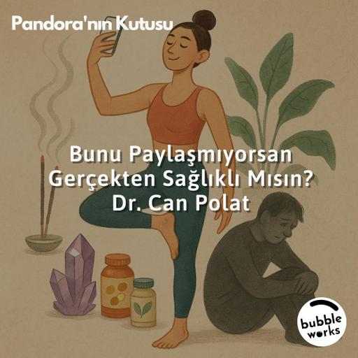 Bunu Paylaşmıyorsan Gerçekten Sağlıklı Mısın? | Dr. Can Polat