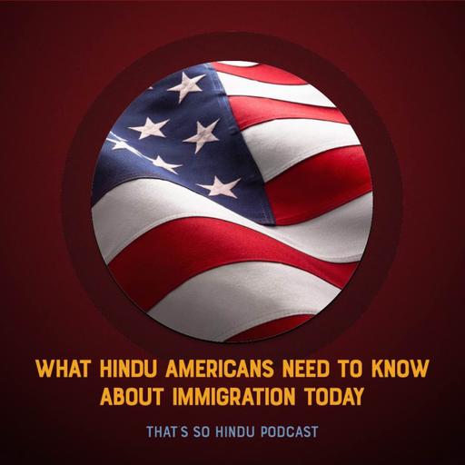 What Hindu Americans need to know about immigration today