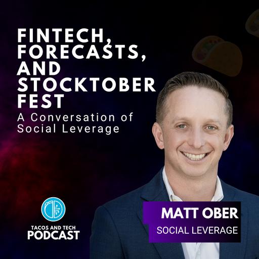 Fintech, Forecasts, and Stocktoberfest: A Conversation of Social Leverage