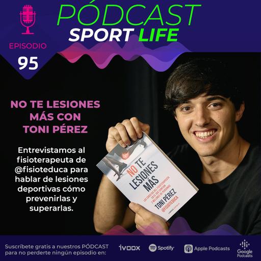 Pódcast SPL #95 - No te lesiones más, con Toni Pérez