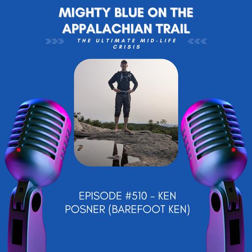 Episode #510 - Ken Posner (Barefoot Ken)