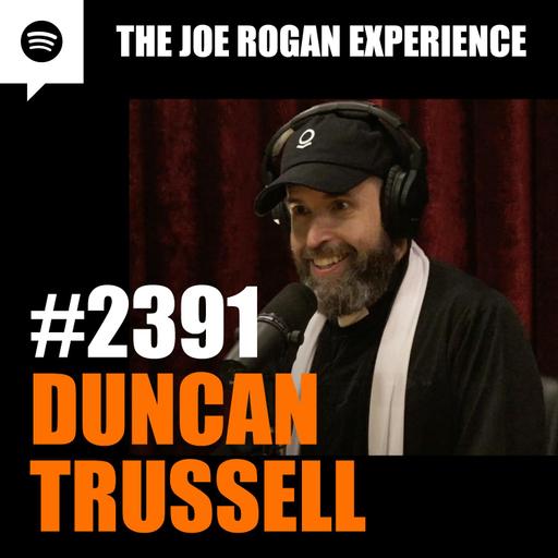 #2391 - Duncan Trussell