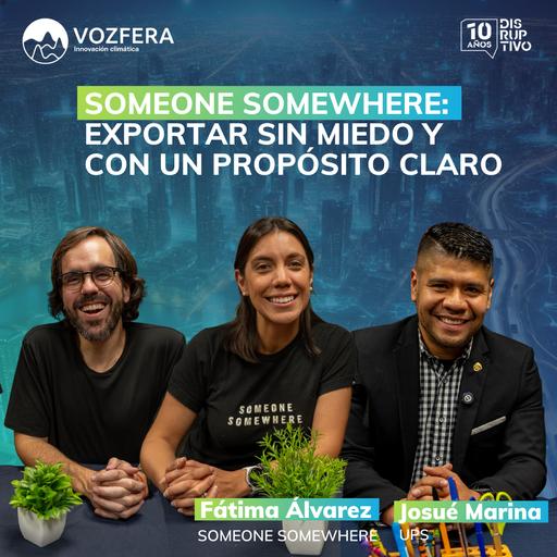 Someone Somewhere - Exportar sin miedo y con un propósito claro
