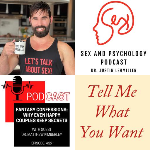 Episode 439: Fantasy Confessions – Why Even Happy Couples Keep Secrets