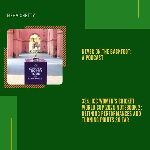 334. ICC Women’s Cricket World Cup 2025 Notebook 2: Defining Performances And Turning Points So Far