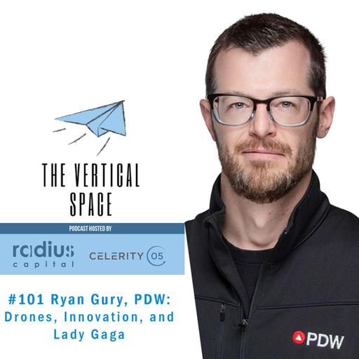 #101 Ryan Gury, PDW: Drones, Innovation, and Lady Gaga
