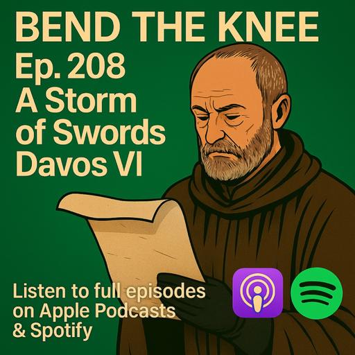 Ep. 208: - Davos VI | A Storm of Swords | & A Knight of the Seven Kingdoms Trailer Breakdown