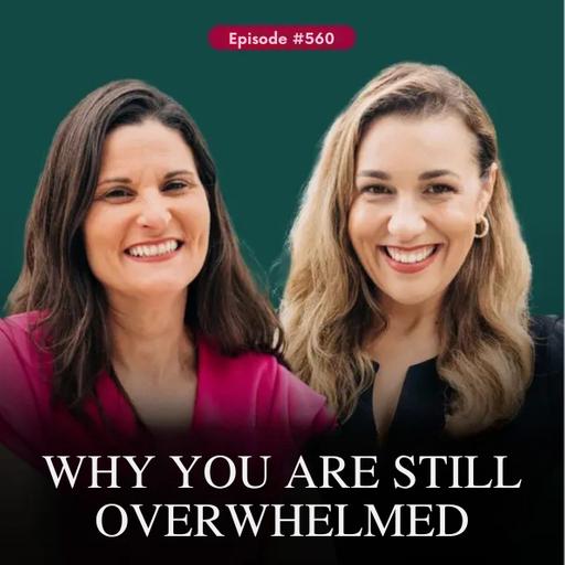 Why You Are Still Overwhelmed
