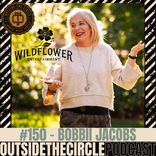 Ep. 150 Bobbii Jacobs of Wildflower Entertainment