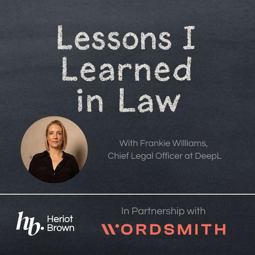🎙️ Be Bold, Build Your Network: Frankie Williams on Leading Legal in AI at DeepL