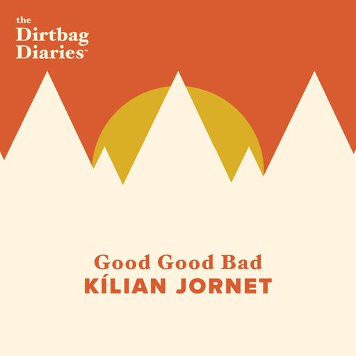 Good Good Bad: Kílian Jornet