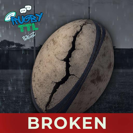 Rugby TTL - Series 2 -Episode 15 - nternational Rugby Rants & Grassroots Dynamics