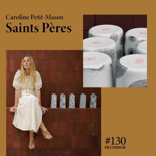 #130 Caroline Petit-Mason nous présente Saints Pères, la porcelaine de Saint-Germain-des-Près