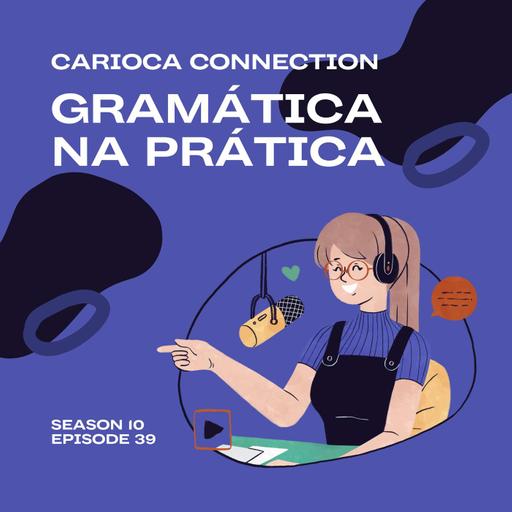 Gramática na Prática {Part 1}
