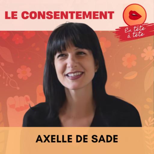 Le consentement | Une sexualité créative - Axelle de Sade (8/15)