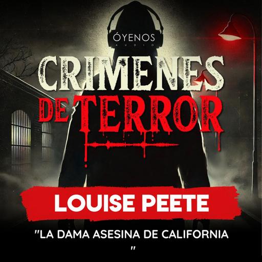 Temporada 2: Episodio #18 Louise Peete – La dama asesina de California