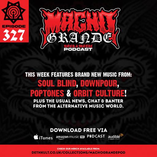 Macho Grande 327 Metal Podcast with: Agnes Obel, Soul Blind, Downpour, Poptones, Orbit Culture, Sleep Token, Alien Earth, Monster The Ed Gein Story