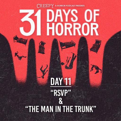 Day 11 - RSVP & The Man in the Trunk