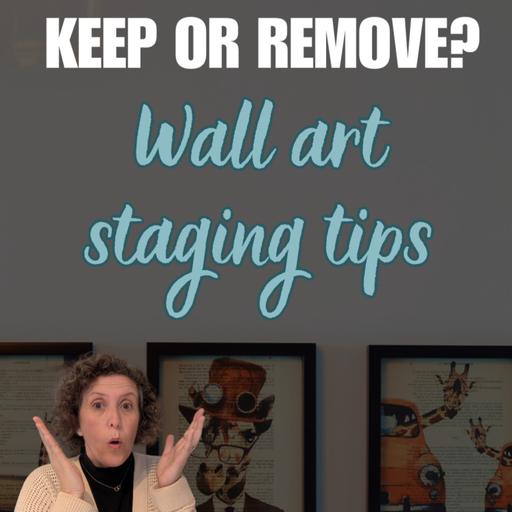 Which wall art works as home staging art when selling my home?