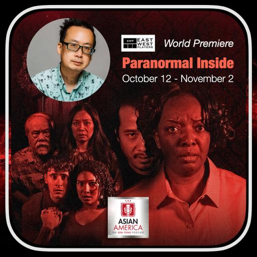 EP 559: Playwright Prince Gomolvilas On the World Premiere of "Paranormal Inside"