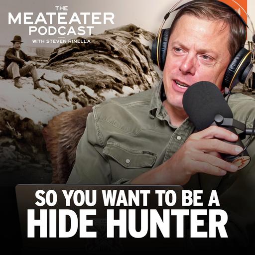Ep. 777: So You Want to Be a Hide Hunter
