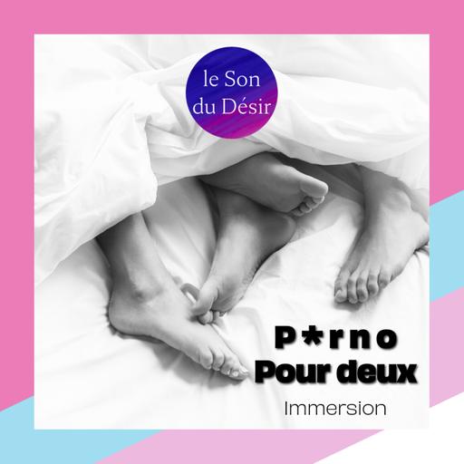 Porno pour deux : audio érotique immersif
