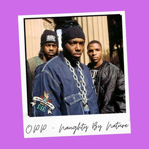 O.P.P - Naughty By Nature