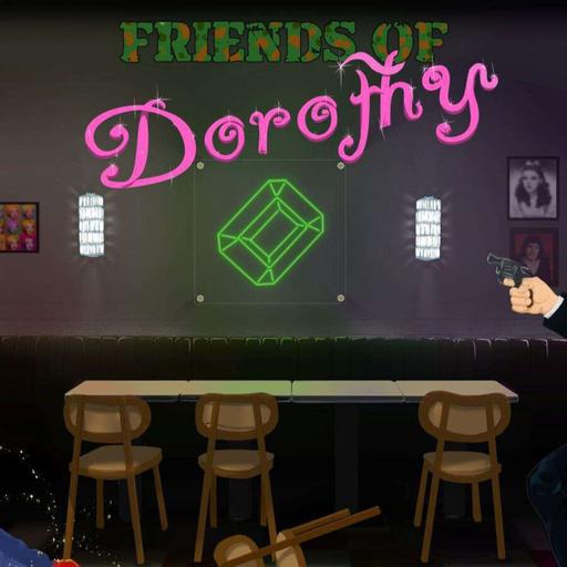 002 - Friends of Dorothy - Not in Kansas