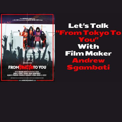 Episode 521: NEW Independent Film "From Tokyo To You"