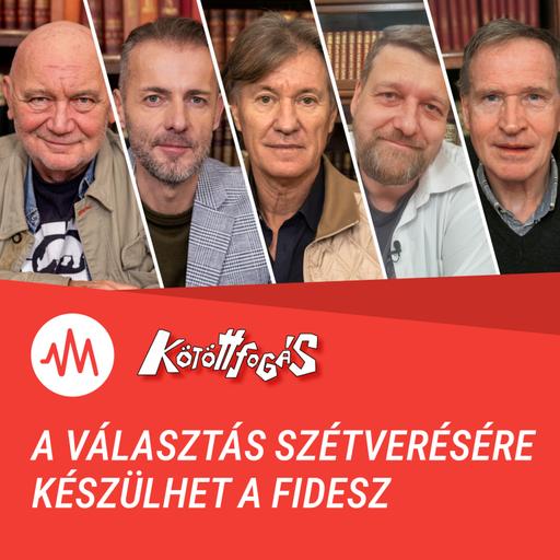 Kötöttfogás 367. – A választás szétverésére készülhet a Fidesz