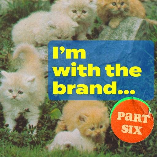 Episode 245: I'm With The Brand (bots in the algorithm), part six