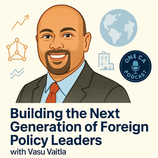 247: Building the Next Generation of Foreign Policy Leaders—with Vasu Vaitla
