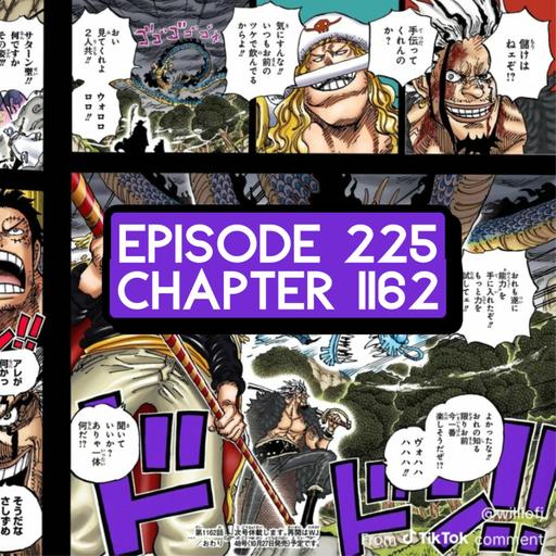 Episode 225: ONE PIECE Chapter 1162 Review