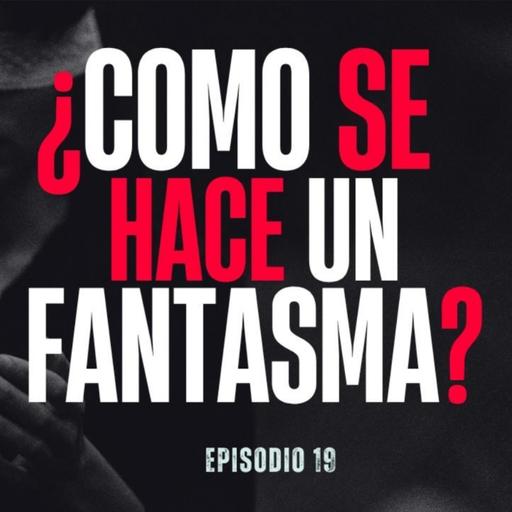 ¿Cómo Se Hace Un Fantasma? (Radio Macabra)