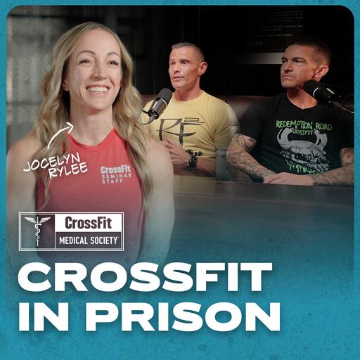 [CFMS SERIES] CrossFit Behind Bars: Freedom, Sobriety, and Leadership (EP. 043)
