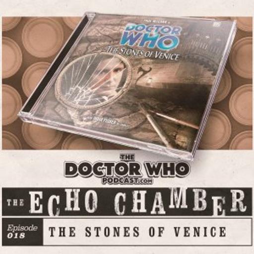 The Echo Chamber #18 – The Stones of Venice