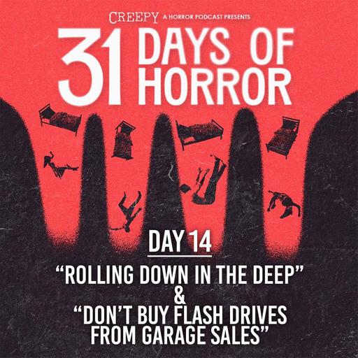 Day 14 - Rolling Down in the Deep & Don't Buy Flash Drives From Garage Sales