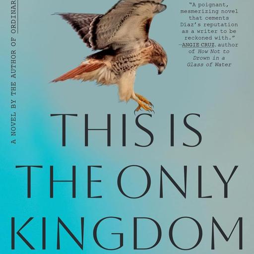 This Is the Only Kingdom by Jaquira Díaz