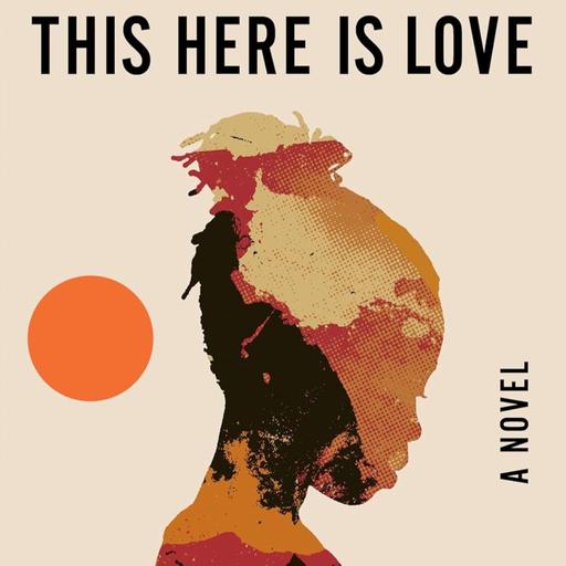 This Here Is Love by Princess Joy L. Perry