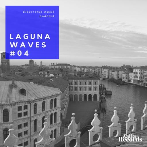 Zaffa presents Laguna Waves Podcast #04