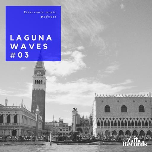Zaffa presents Laguna Waves Podcast #03