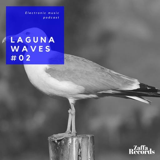 Zaffa presents Laguna Waves Podcast #02