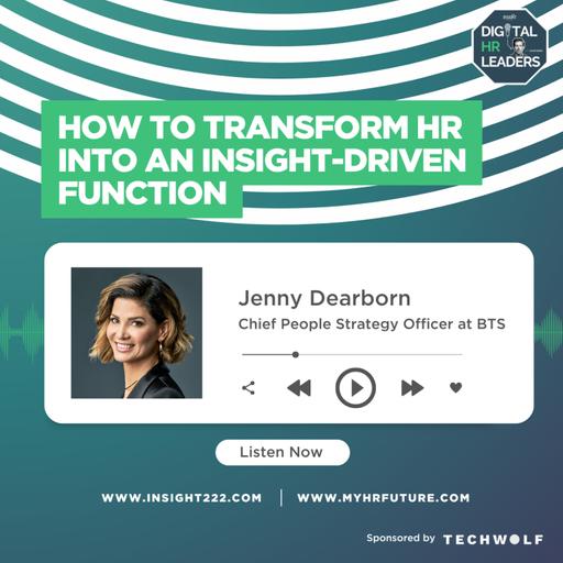 How to Transform HR Into an Insight-Driven Function (an Interview with Jenny Dearborn)