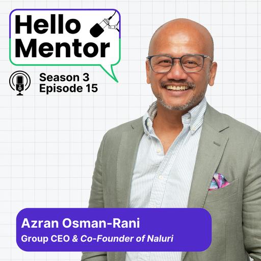 S3, E15 | Azran Osman-Rani's Journey with Naluri: Making Mental Health Measurable