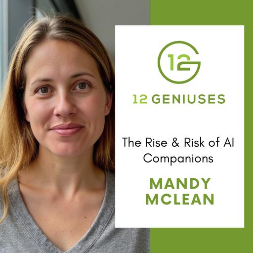 The Rise & Risk of AI Companions | Mandy McLean