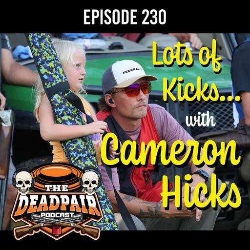 230, Lots of kicks, w/Cameron Hicks!